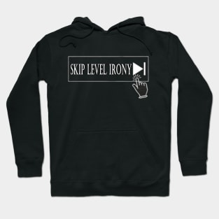 Funny Quotes Skip level irony Hoodie